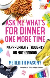 Ask Me What's for Dinner One More Time - 1 Sep 2020