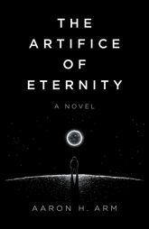 The Artifice of Eternity - 30 Jun 2023