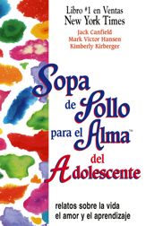 Sopa de Pollo para el Alma del Adolescente - 20 May 2014