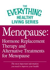 Menopause: Hormone Replacement Therapy and Alternative Treatments for Menopause - 1 Oct 2012
