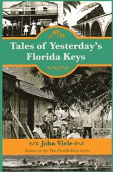 Tales of Yesterday's Florida Keys - 1 Nov 2017