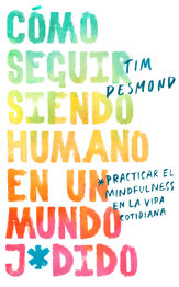 How to Stay Human in a F*cked-Up World \ (Spanish edition) - 7 Jul 2020