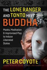 The Lone Ranger and Tonto Meet Buddha - 14 Dec 2021