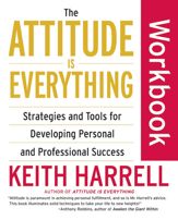 The Attitude Is Everything Workbook - 1 Mar 2011