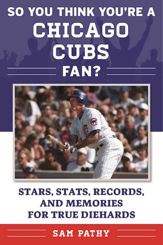 So You Think You're a Chicago Cubs Fan? - 11 Apr 2017