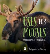 Uses for Mooses - 1 Apr 2017