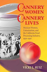 Cannery Women, Cannery Lives - 1 Aug 1987