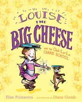 Louise the Big Cheese and the Ooh-la-la Charm School - 7 Feb 2012