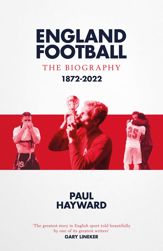 England Football: The Biography - 27 Oct 2022