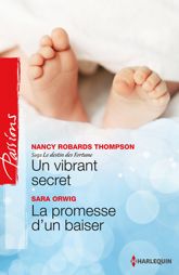 Un vibrant secret - La promesse d'un baiser - 1 Sep 2013