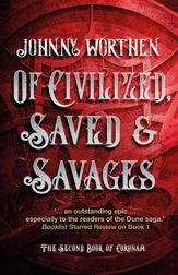 Of Civilized, Saved and Savages: Coronam Book II - 10 Jan 2023