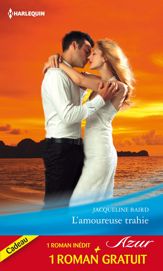 L'amoureuse trahie - Un amour de toujours - 1 Nov 2012