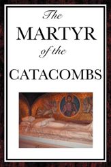 The Martyr of the Catacombs - 12 Dec 2012