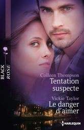 Tentation suspecte - Le danger d'aimer - 1 Feb 2013