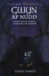 Pagan Portals - Gwyn ap Nudd - 27 Oct 2017