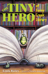 The Tiny Hero of Ferny Creek Library - 20 Jun 2017