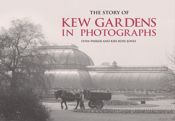 The Story of Kew Gardens - 13 Aug 2013