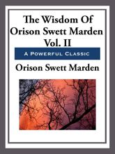 The Wisdom of Orison Swett Marden - 18 Jul 2013