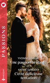 Une passion brûlante - Cette délicieuse tentation - 1 Mar 2022