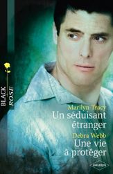 Un séduisant étranger - Une vie à protéger - 1 Mar 2012