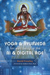 Yoga & Ayurveda for well-being in the AI & Digital Age - 3 Feb 2026