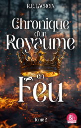 Chronique d'un royaume en feu - T2 - 4 Feb 2026
