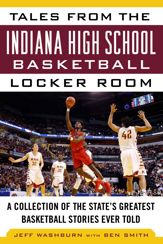 Tales from the Indiana High School Basketball Locker Room - 21 Nov 2017