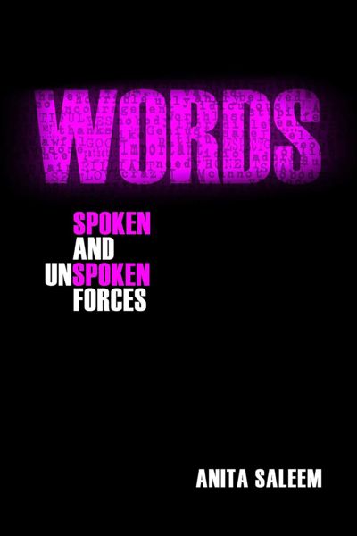 Words: Spoken and Unspoken Forces