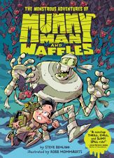 The Monstrous Adventures of Mummy Man and Waffles - 6 Aug 2024