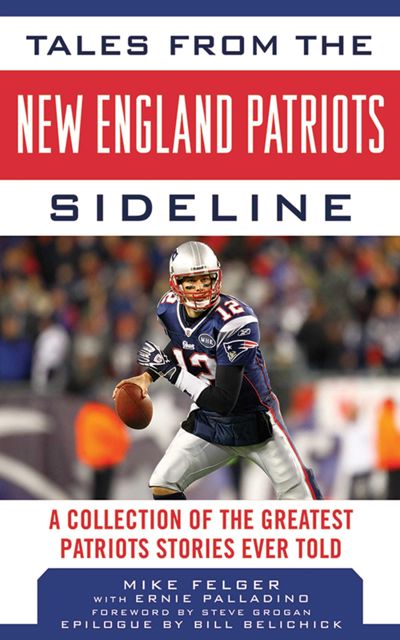 Tales from the New England Patriots Sideline