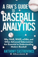 A Fan's Guide to Baseball Analytics - 12 May 2020