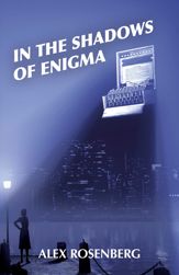In the Shadows of Enigma: A Novel - 25 Jun 2021