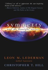 Symmetry and the Beautiful Universe - 29 Nov 2011