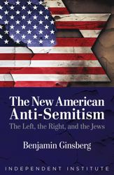 The New American Anti-Semitism - 19 Feb 2024