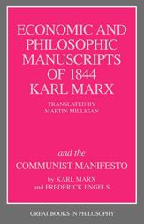 Economic and Philosophic Manuscripts of 1844 and the Communist Manifesto - 25 Sep 2009