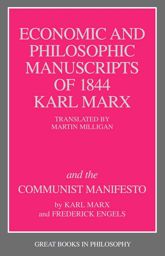 Economic and Philosophic Manuscripts of 1844 and the Communist Manifesto - 25 Sep 2009