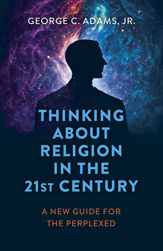Thinking About Religion in the 21st Century - 26 Jul 2024