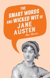 The Smart Words and Wicked Wit of Jane Austen - 21 Mar 2017