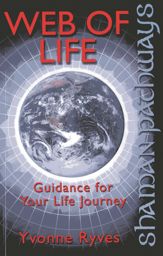 Shaman Pathways - Web of Life - 11 Mar 2013