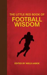 The Little Red Book of Football Wisdom - 1 Sep 2013