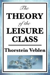 Theory of the Leisure Class - 6 Feb 2013