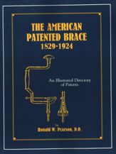 American Patented Brace 1829-1924 - 1 Jan 1994