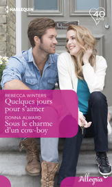 Quelques jours pour s'aimer - Sous le charme d'un cow-boy - 1 Jul 2018