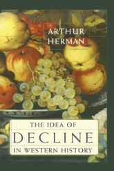 The Idea of Decline in Western History - 15 Jun 2010