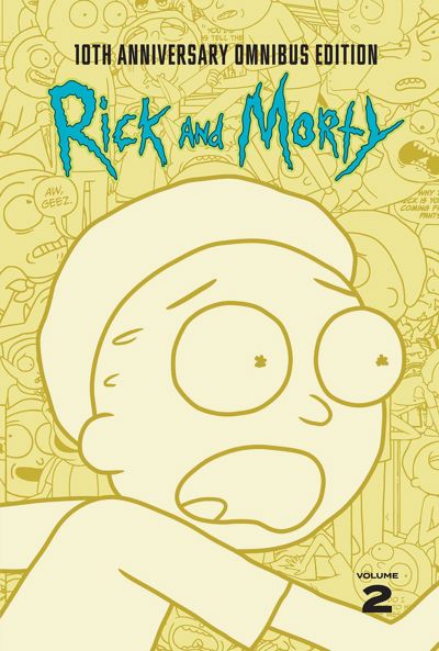Rick and Morty 10th Anniversary Omnibus Vol. 2