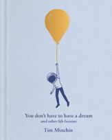 You Don't Have to Have a Dream - 1 Apr 2025