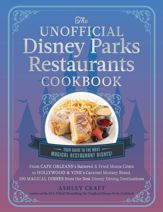 The Unofficial Disney Parks Restaurants Cookbook - 19 Sep 2023