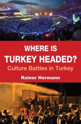 Where is Turkey Headed? - 16 Jun 2014
