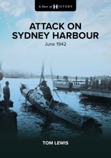 A Shot of History: Attack on Sydney Harbour - 8 Jul 2022