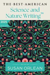 The Best American Science and Nature Writing 2025 - 21 Oct 2025